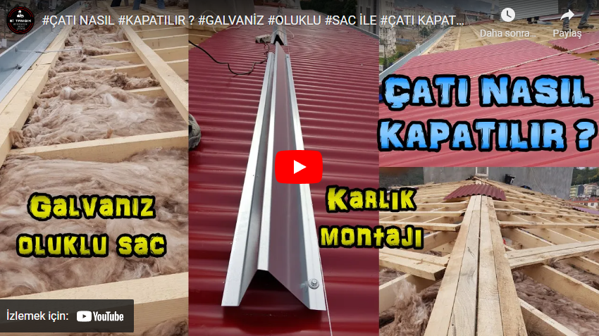 ÇATI NASIL KAPATILIR ? GALVANİZ OLUKLU SAC İLE ÇATI KAPATMA ! / ÇATI NASIL YAPILIR ?